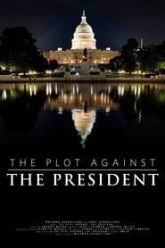 The Plot Against The President